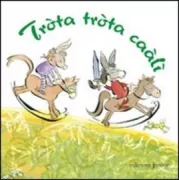 Copertina libro <b>Tròta tròta caàlì</b>