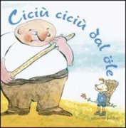 Copertina libro <b>Ciciù ciciù dal öle</b>