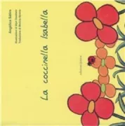 Copertina libro <b>La coccinella Isabella<br></b>(titolo originale o altro titolo: <i>La mariquita Juanita</i>)