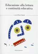 Copertina libro <b>Educazione alla lettura e continuità educativa</b>