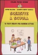 Copertina libro <b>Scenette a scuola<br></b>(titolo originale o altro titolo: <i>Scènes d'école</i>)