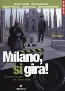 Copertina libro <b>Milano, si gira|</b>