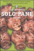 Copertina libro <b>Solo pane<br></b>(titolo originale o altro titolo: <i>Bread alone</i>)