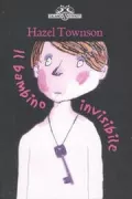 Copertina libro <b>Il bambino invisibile<br></b>(titolo originale o altro titolo: <i>The invisible boy</i>)