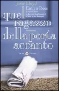 Copertina libro <b>Quel ragazzo della porta accanto<br></b>(titolo originale o altro titolo: <i>The boy next door</i>)