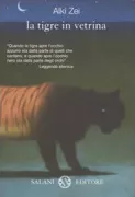Copertina libro <b>La tigre in vetrina<br></b>(titolo originale o altro titolo: <i>To kaplani tīs vitrinas</i>)