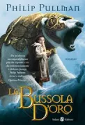 Copertina libro <b>La bussola d'oro<br></b>(titolo originale o altro titolo: <i>His Dark Materials. 1, Northern Lights</i>)