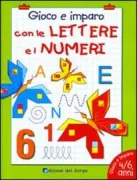 Copertina libro <b>Gioco e imparo con le lettere e i numeri</b>