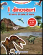 Copertina libro <b>I dinosauri di terra, di cielo, di mare</b>