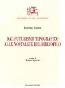 Copertina libro <b>Dal futurismo tipografico alle nostalgie del bibliofilo</b>