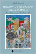Copertina libro <b>Medioevo e Rinascimento nell'Alta Marca</b>