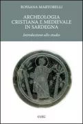 Copertina libro <b>Archeologia cristiana e medievale in Sardegna</b>