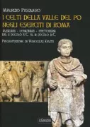 Copertina libro <b>I celti della valle del Po negli eserciti di Roma</b>