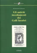 Copertina libro <b>Gli antichi insediamenti dei Galli Insubri<br></b>(titolo originale o altro titolo: <i>Gallorum Insubrum antiquae sedes</i>)
