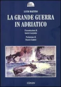 Copertina libro <b>La Grande Guerra in Adriatico</b>