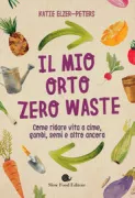 Copertina libro <b>Il mio orto zero waste<br></b>(titolo originale o altro titolo: <i>No-waste kitchen gardening</i>)