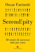 Copertina libro <b>Serendipity<br></b>(titolo originale o altro titolo: <i>Serend!pity : 50 storie di successi nati per caso</i>)