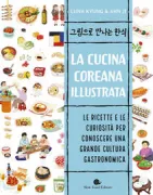 Copertina libro <b>La cucina coreana illustrata<br></b>(titolo originale o altro titolo: <i>La cuisine coréenne illustrée</i>)