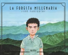Copertina libro <b>La foresta millenaria<br></b>(titolo originale o altro titolo: <i>Kônen no mori</i>)
