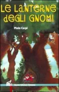 Copertina libro <b>Le lanterne degli gnomi</b>