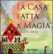 Copertina libro <b>La casa fatta a magia</b>