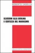 Copertina libro <b>Illusioni alla berlina e certezza del marxismo</b>