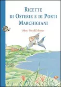 Copertina libro <b>Ricette di osterie e di porti marchigiani</b>