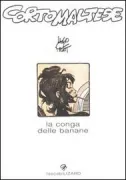 Copertina libro <b>Cortomaltese<br></b>(titolo originale o altro titolo: <i>La conga des bananes</i>)
