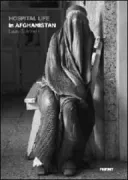 Copertina libro <b>Hospital life in Afghanistan</b>
