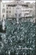 Copertina libro <b>Friuli 1946, il primo anno di pace</b>