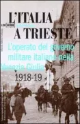 Copertina libro <b>L'Italia a Trieste</b>