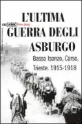 Copertina libro <b>L'ultima guerra degli Asburgo</b>