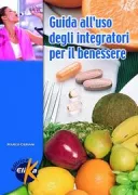 Copertina libro <b>Guida all'uso degli integratori per il benessere</b>
