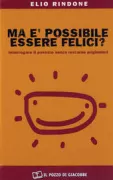 Copertina libro <b>Ma è possibile essere felici?</b>
