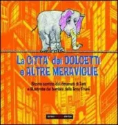 Copertina libro <b>La città dei dolcetti e altre meraviglie</b>