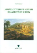 Copertina libro <b>Abbazie, cattedrali e santuari della Provincia di Roma</b>