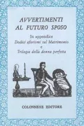 Copertina libro <b>Avvertimenti al futuro sposo</b>
