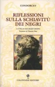 Copertina libro <b>Riflessioni sulla schiavitù dei negri<br></b>(titolo originale o altro titolo: <i>Réflexions sur l’esclavage des nègres</i>)