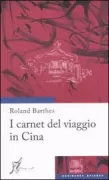 Copertina libro <b>I carnet del viaggio in Cina<br></b>(titolo originale o altro titolo: <i>Carnets du voyage en Cine</i>)
