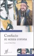 Copertina libro <b>Confucio re senza corona</b>