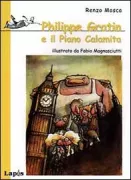 Copertina libro <b>Philippe Gratin e il piano calamita</b>