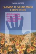 Copertina libro <b>La mano ti dà una mano a capire chi sei<br></b>(titolo originale o altro titolo: <i>Palmistry 4 today</i>)