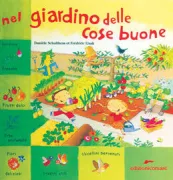Copertina libro <b>Nel giardino delle cose buone<br></b>(titolo originale o altro titolo: <i>Au jardin potager</i>)
