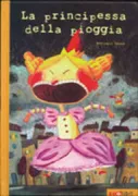 Copertina libro <b>La principessa della pioggia<br></b>(titolo originale o altro titolo: <i>La princesse de la pluie</i>)