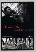Copertina libro <b>I fratelli neri<br></b>(titolo originale o altro titolo: <i>Die Schwarzen Bruder</i>)