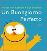 Copertina libro <b>Un buongiorno perfetto<br></b>(titolo originale o altro titolo: <i>Goedemorgen, Meneer Stukjes!</i>)