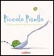 Copertina libro <b>Piccolo Pisello<br></b>(titolo originale o altro titolo: <i>Little Pea</i>)