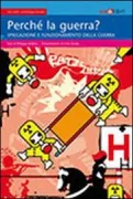 Copertina libro <b>Perchè la guerra?<br></b>(titolo originale o altro titolo: <i>Pourquoi la guerre? Explication et functionnement de la guerre</i>)