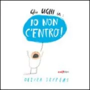 Copertina libro <b>Gli Ughi in: io non c'entro!<br></b>(titolo originale o altro titolo: <i>The Hueys in: it wasn't me</i>)