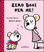 Copertina libro <b>Zero baci per me!</b>